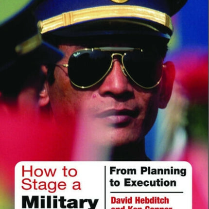 How to Stage a Military Coup