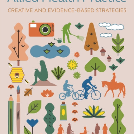 Nature-Based Allied Health Practice: Creative and Evidence-Based Strategies