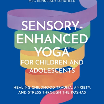 SensoryEnhanced Yoga for Children and Adolescents