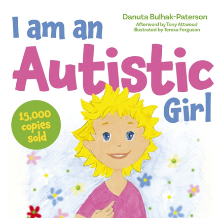 I am an Autistic Girl: A Book to Help Young Girls Discover and Celebrate Being Autistic