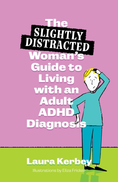 The Slightly Distracted Womans Guide to Living