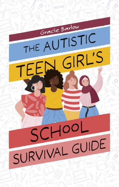 The Autistic Teen Girls School Survival Guide