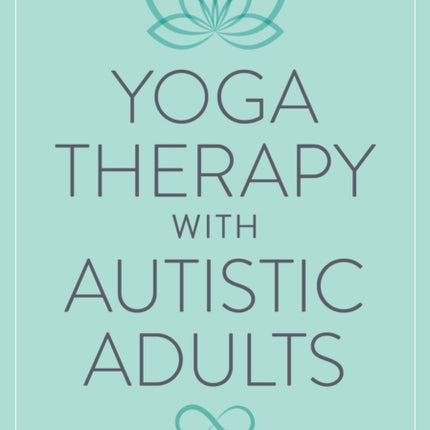 Yoga Therapy with Autistic Adults