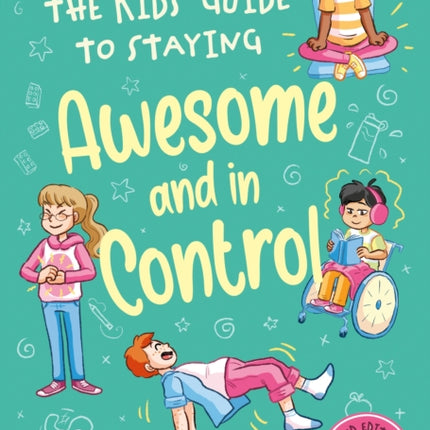 The Kids Guide to Staying Awesome and In Control