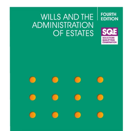 SQE  Wills and the Administration of Estates 4e