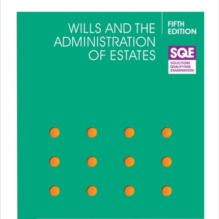 SQE Wills and the Administration of Estates 5e