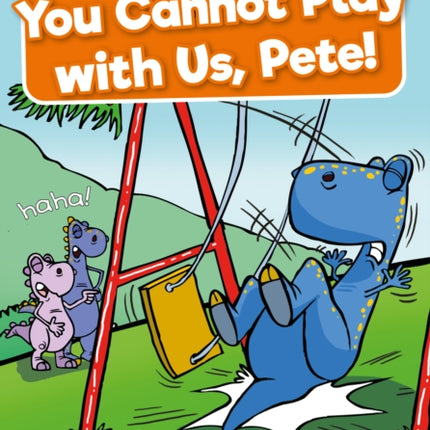 You Cannot Play with Us, Pete!