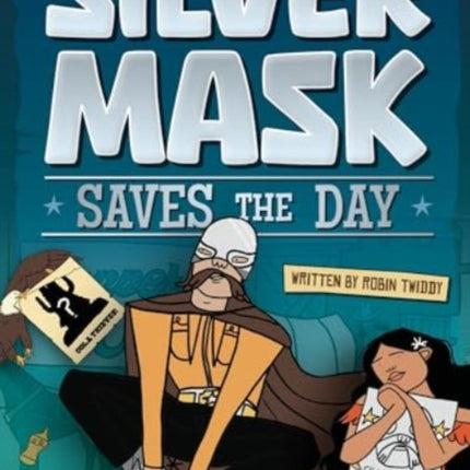 Silver Mask Saves the Day