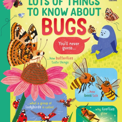 Lots of Things to Know About Bugs