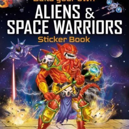 Build Your Own Aliens and Space Warriors Sticker Book