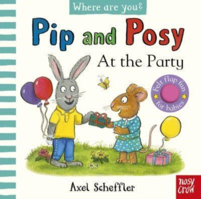 Pip and Posy Where Are You At the Party A Felt Flaps Book