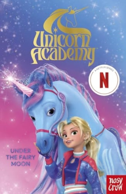 Unicorn Academy Under the Fairy Moon