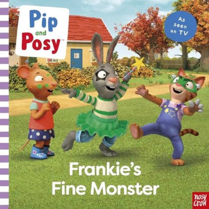 Pip and Posy Frankies Fine Monster TV tiein picture book