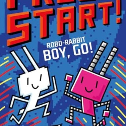 Press Start RoboRabbit Boy Go