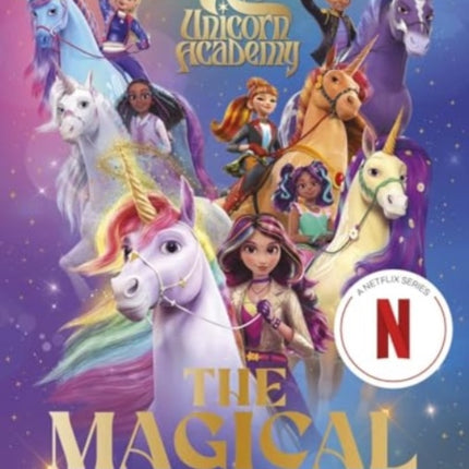 Unicorn Academy The Magical Guide