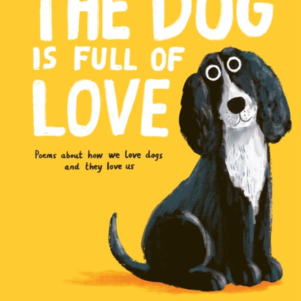 The Dog is Full of Love