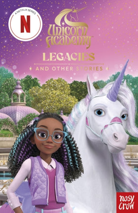 Unicorn Academy Legacies and other stories
