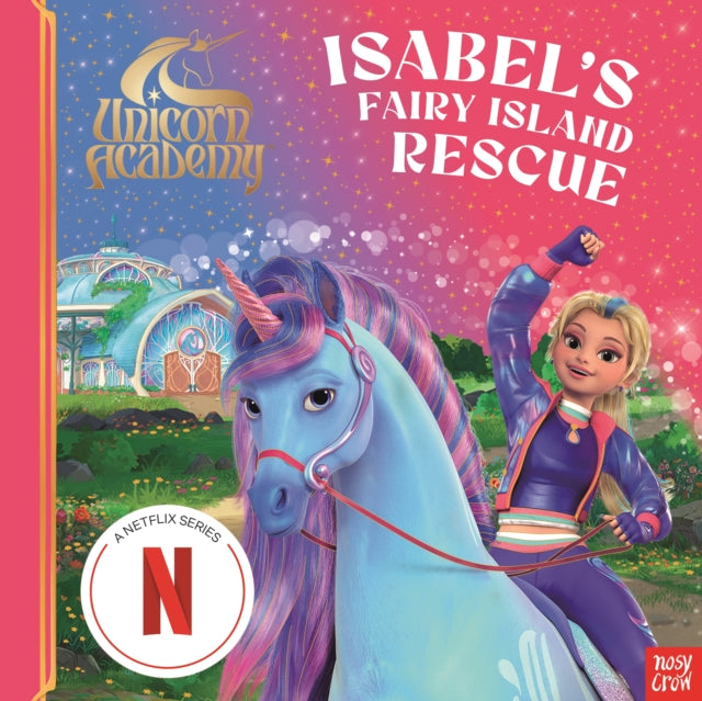 Unicorn Academy Isabels Fairy Island Rescue