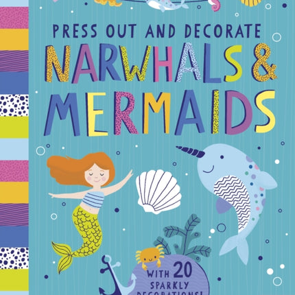 Press Out and Decorate Narwhals and Mermaids
