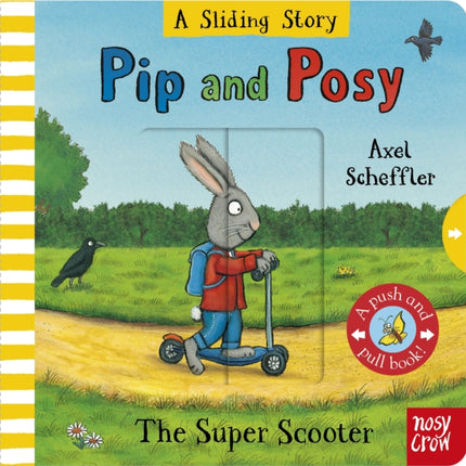 Pip and Posy A Sliding Story  The Super Scooter