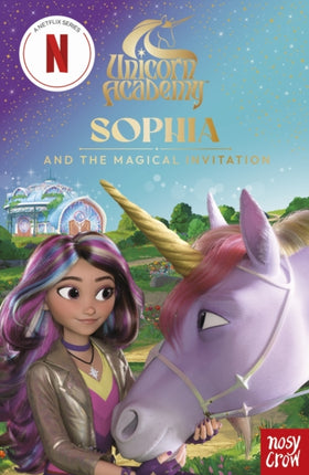 Unicorn Academy Sophia and the Magical Invitation