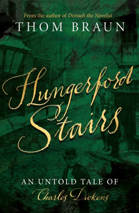 Hungerford Stairs: An Untold Tale of Charles Dickens