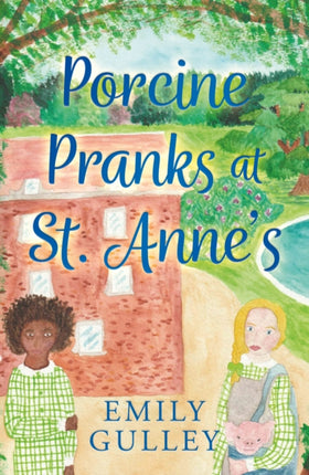 Porcine Pranks at St. Anne’s