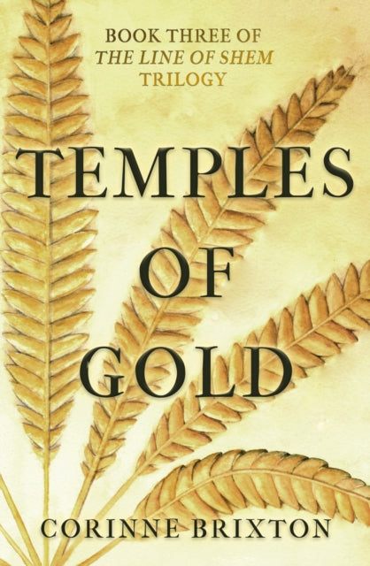 Temples of Gold: Book Three of The Line of Shem trilogy