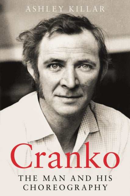 Cranko: the Man and his Choreography