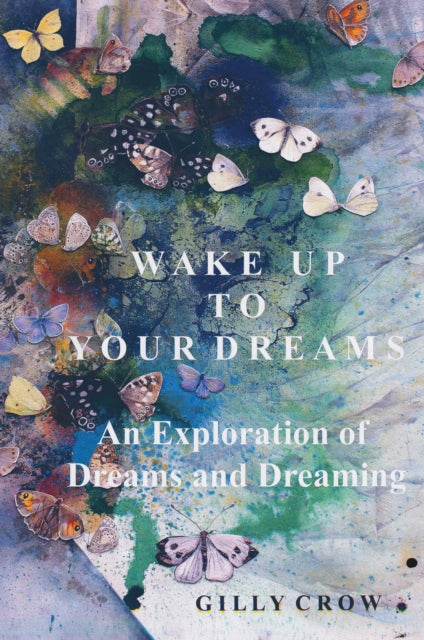 Wake Up to Your Dreams: An Exploration of Dreams