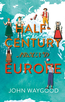 A HalfCentury around Europe