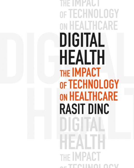 Digital Health The Impact of Technology on Healthcare