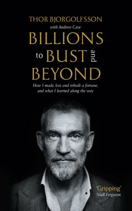 Billions to Bust  and Beyond New and Updated Edition