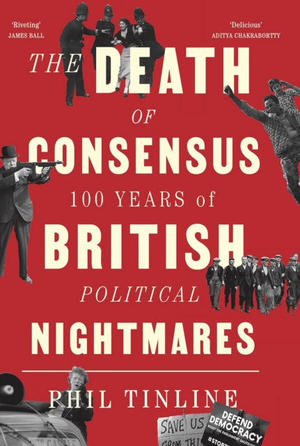 The Death of Consensus: 100 Years of British