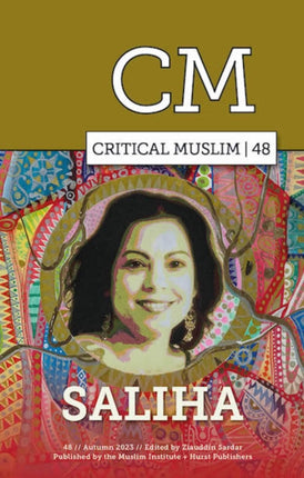 Critical Muslim 48: Saliha