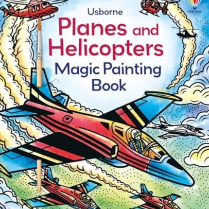 Planes and Helicopters Magic Painting Book