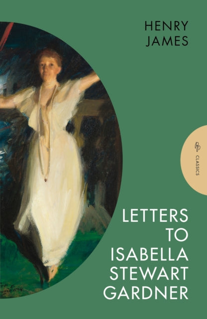 Letters to Isabella Stewart Gardner