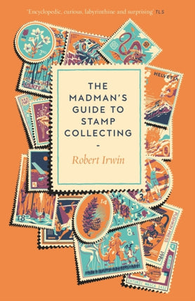 The Madmans Guide to Stamp Collecting