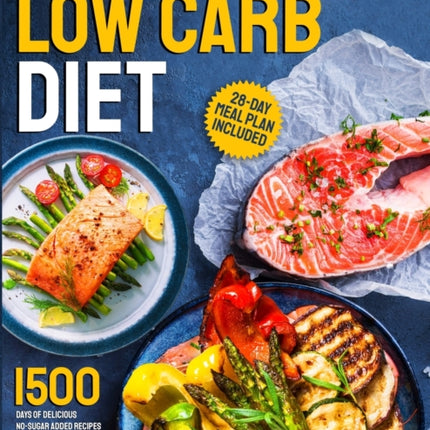 The Big Book Of Low Carb Diet: 1500 Days Of