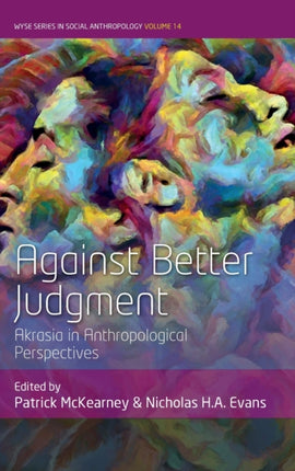 Against Better Judgment: Akrasia in