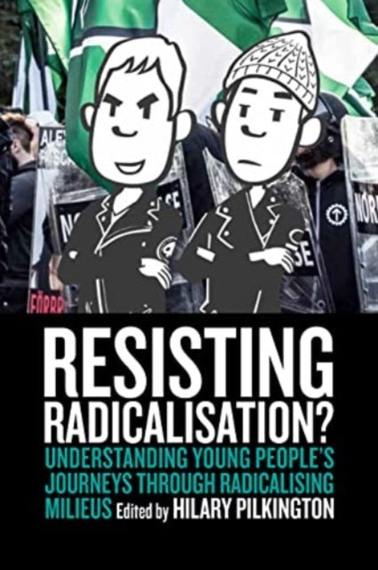 Resisting Radicalisation?: Understanding Young