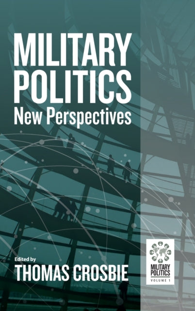 Military Politics: New Perspectives