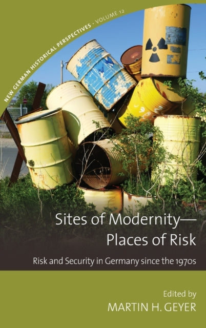 Sites of Modernity—Places of Risk: Risk and