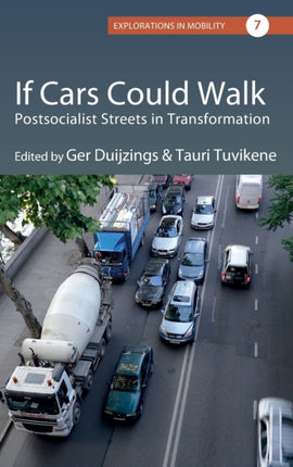If Cars Could Walk: Postsocialist Streets in