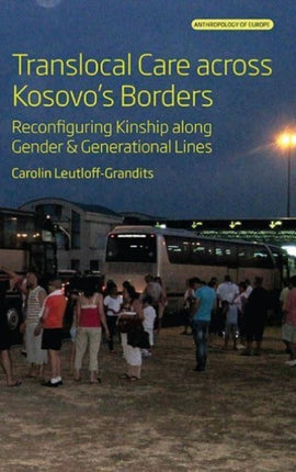 Translocal Care across Kosovo’s Borders: