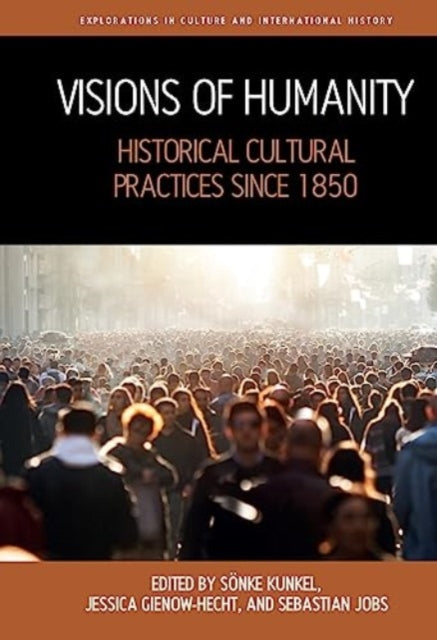Visions of Humanity: Historical Cultural