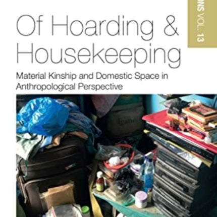 Of Hoarding and Housekeeping: Material Kinship