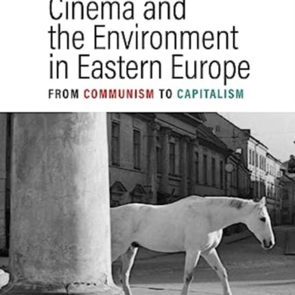 Cinema and the Environment in Eastern Europe: