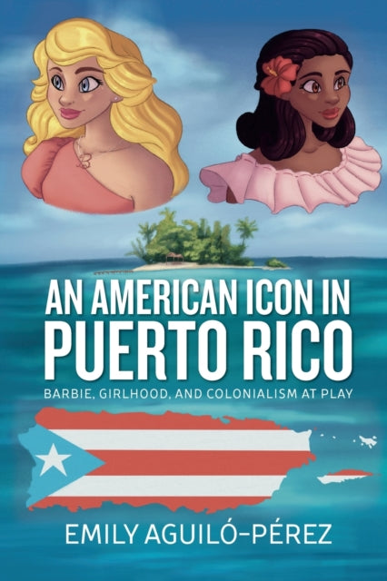 An American Icon in Puerto Rico: Barbie,