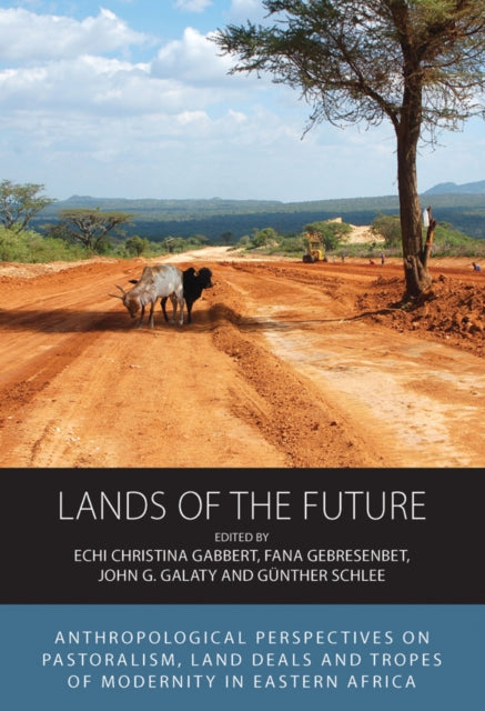 Lands of the Future: Anthropological Perspectives